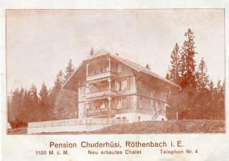 Postkarte «Pension Chuderhüsi Röthenbach i. E.». 1100 M. ü. M. – Neu erbautes Chalet – Telephon Nr. 4; nicht gelaufen